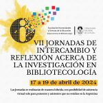 Séptimas Jornadas de intercambio y reflexión acerca de la investigación en Bibliotecología