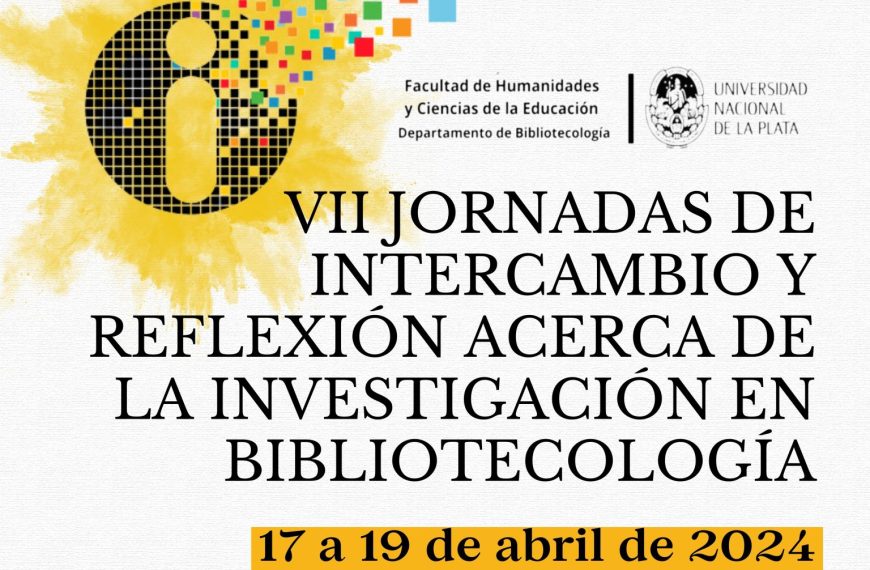 Séptimas Jornadas de intercambio y reflexión acerca de la investigación en Bibliotecología