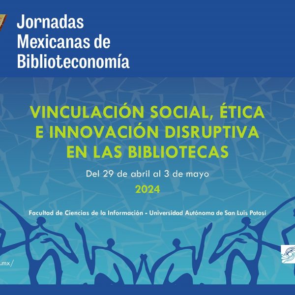 La AMBAC celebra sus LV Jornadas Mexicanas de Biblioteconomía en San Luis Potosí del 29 de abril al 3 de mayo