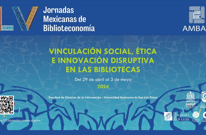 La AMBAC celebra sus LV Jornadas Mexicanas de Biblioteconomía en San Luis Potosí del 29 de abril al 3 de mayo
