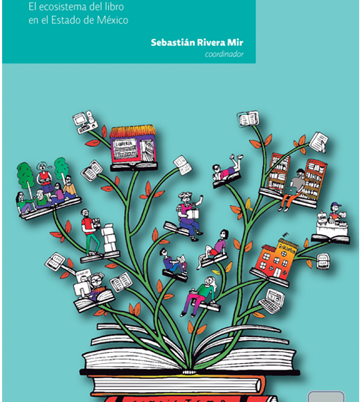 El Estado de México tiene un ecosistema del libro diverso y dinámico, pero no hay diálogo entre editores, bibliotecarios, libreros, autores, promotores y lectores