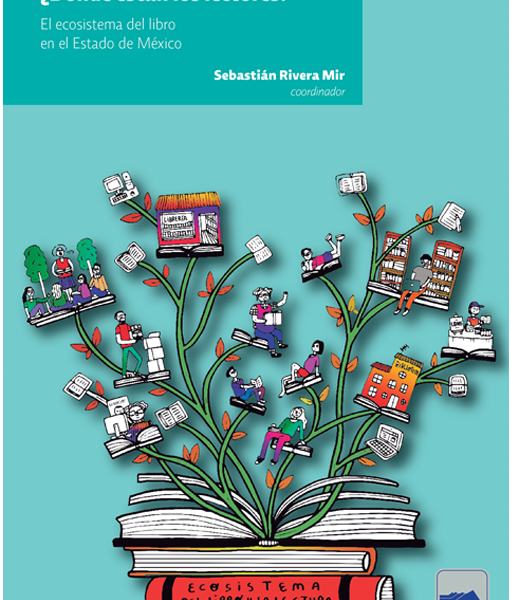 El Estado de México tiene un ecosistema del libro diverso y dinámico, pero no hay diálogo entre editores, bibliotecarios, libreros, autores, promotores y lectores