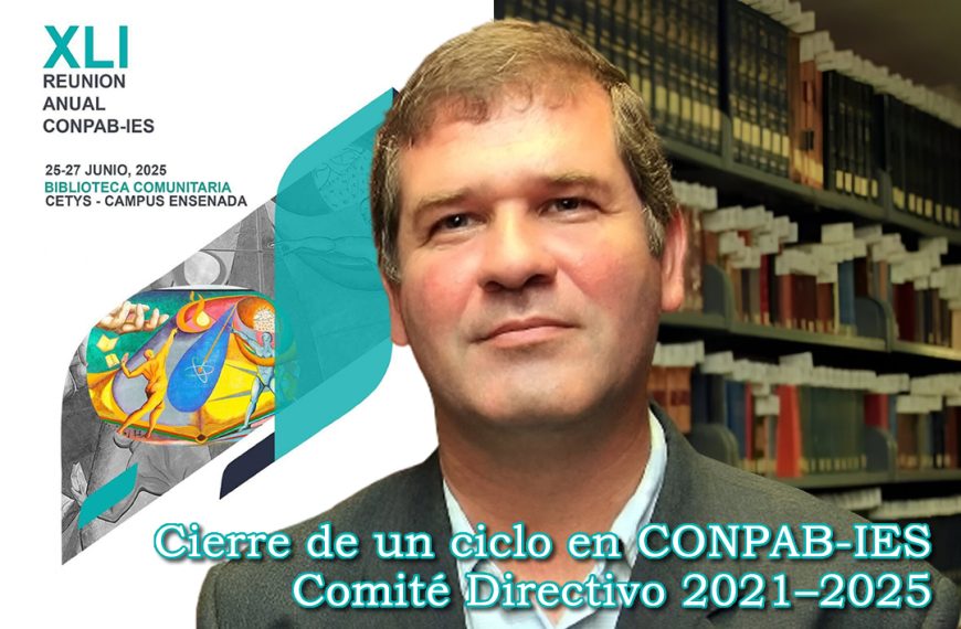 Cierre de un ciclo en CONPAB-IES. Comité Directivo 2021–2025