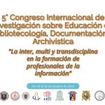 5.º Congreso Internacional de Investigación sobre Educación en Bibliotecología, Documentación y Archivística